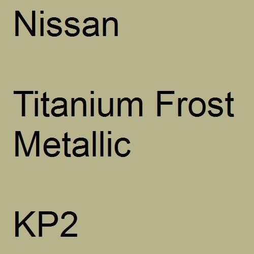 Nissan, Titanium Frost Metallic, KP2.